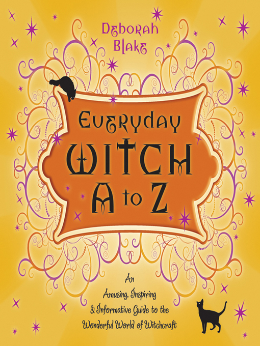 Title details for Everyday Witch a to Z by Deborah Blake - Available